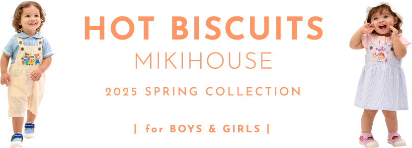 HOT BISCITS MIKIHOUSE 2025 SPRING COLECTION