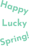 Happy Lucky Spring!